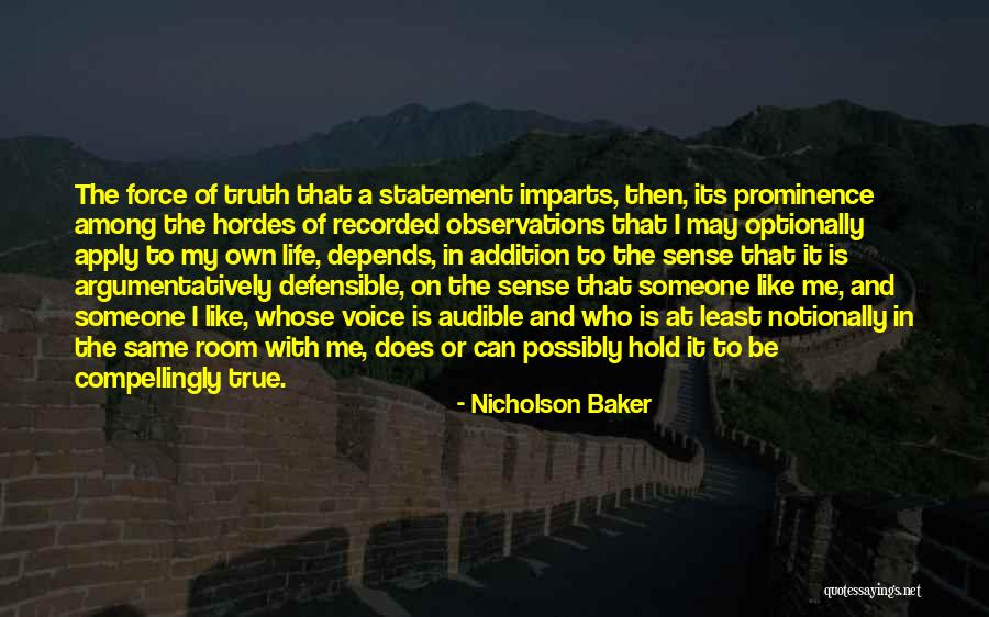 A Room Of One's Own Truth Quotes By Nicholson Baker