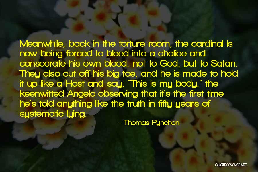 A Room Of One's Own Truth Quotes By Thomas Pynchon