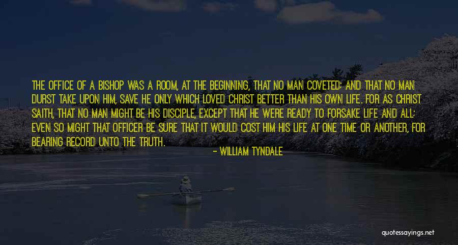 A Room Of One's Own Truth Quotes By William Tyndale