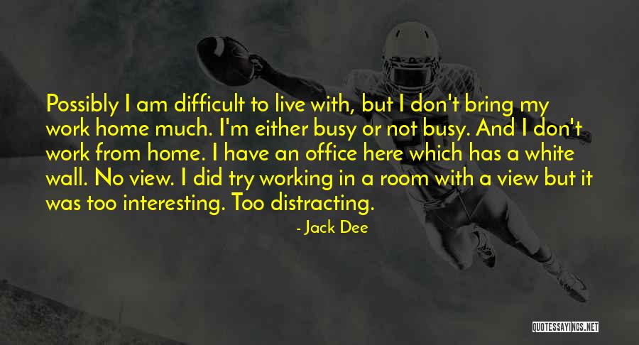 A Room With A View Quotes By Jack Dee A Room With A View Quotes By Jack Dee