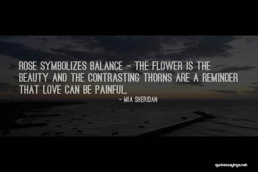A Rose And Its Thorns Quotes By Mia Sheridan A Rose And Its Thorns Quotes By Mia Sheridan