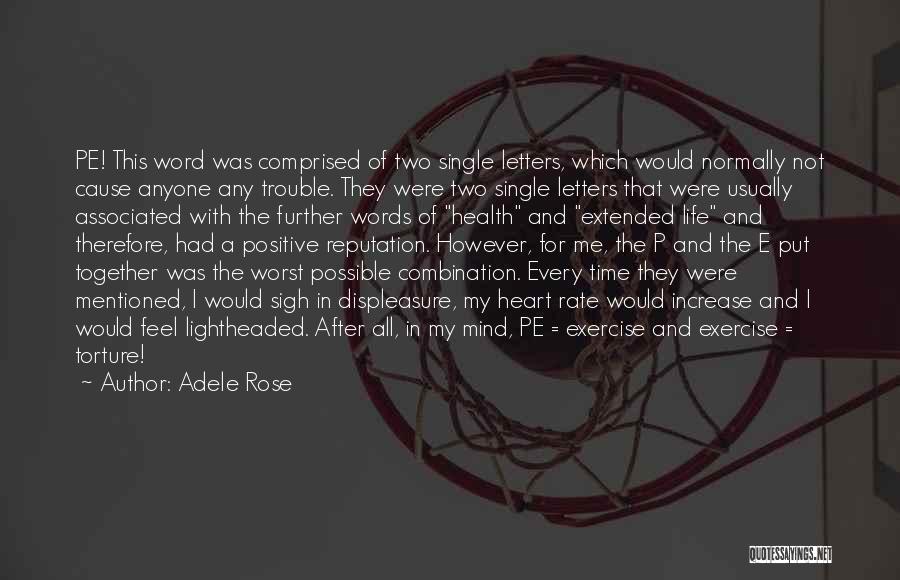 A Rose And Life Quotes By Adele Rose