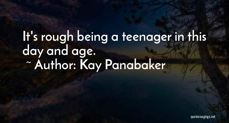 A Rough Day Quotes By Kay Panabaker