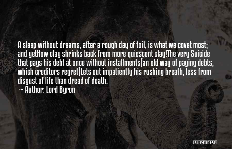 A Rough Day Quotes By Lord Byron