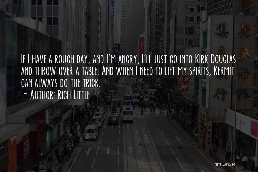 A Rough Day Quotes By Rich Little