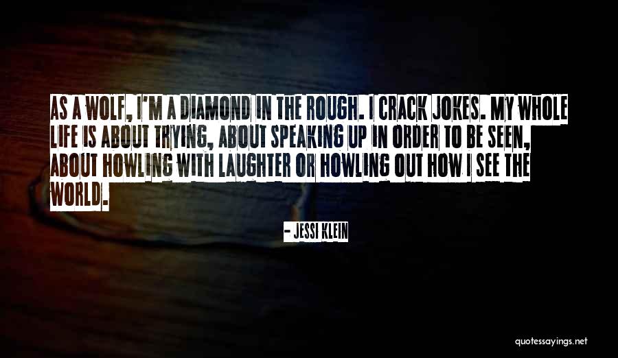 A Rough Diamond Quotes By Jessi Klein A Rough Diamond Quotes By Jessi Klein