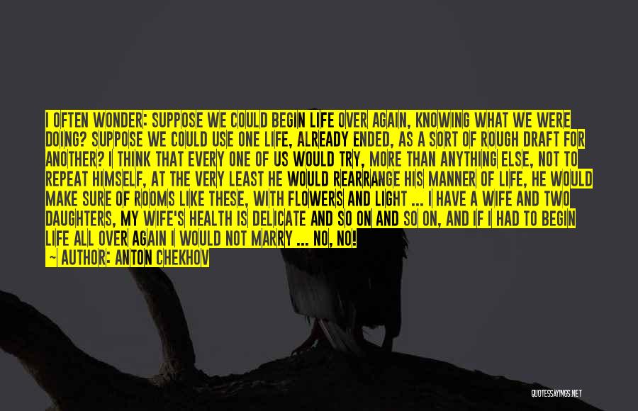 A Rough Life Quotes By Anton Chekhov
