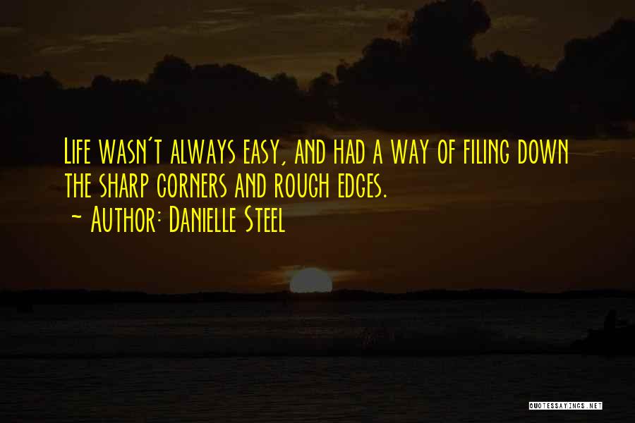 A Rough Life Quotes By Danielle Steel