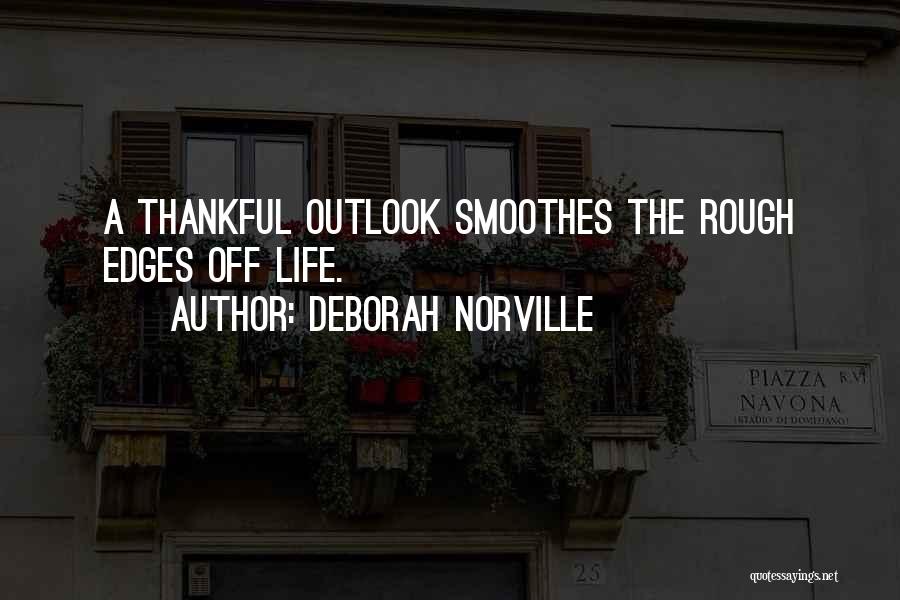 A Rough Life Quotes By Deborah Norville