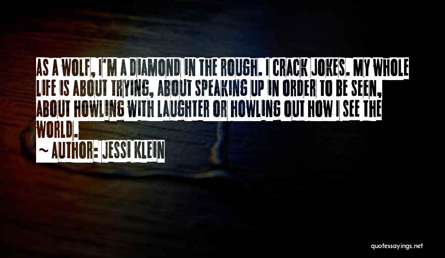 A Rough Life Quotes By Jessi Klein