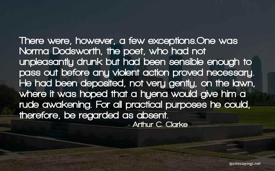 A Rude Awakening Quotes By Arthur C. Clarke A Rude Awakening Quotes By Arthur C. Clarke