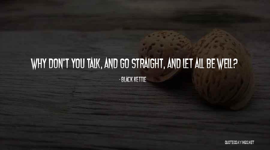 A Rush Of Blood To The Head Quotes By Black Kettle A Rush Of Blood To The Head Quotes By Black Kettle