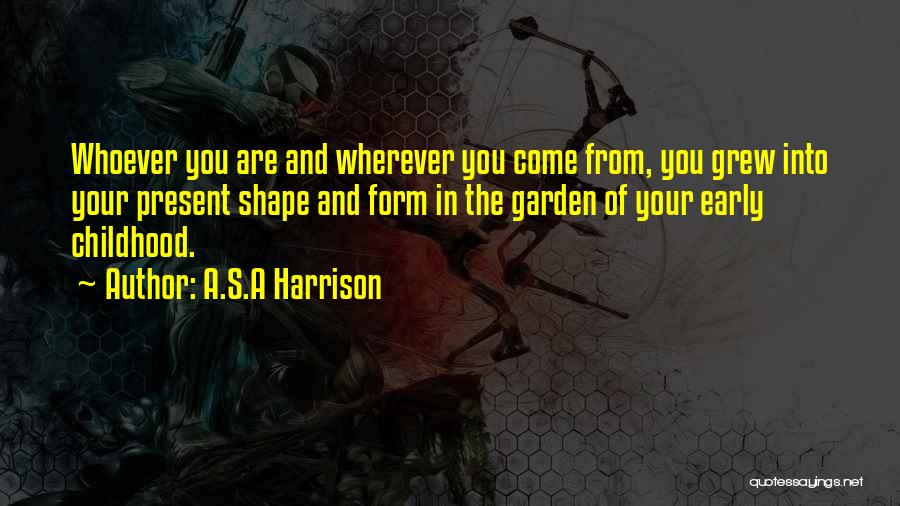 A.S.A Harrison Quotes 1227997