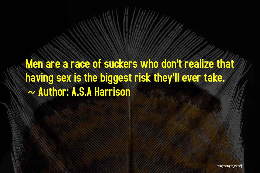 A.S.A Harrison Quotes 2006965