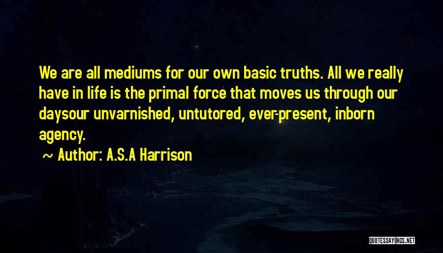 A.S.A Harrison Quotes 667957