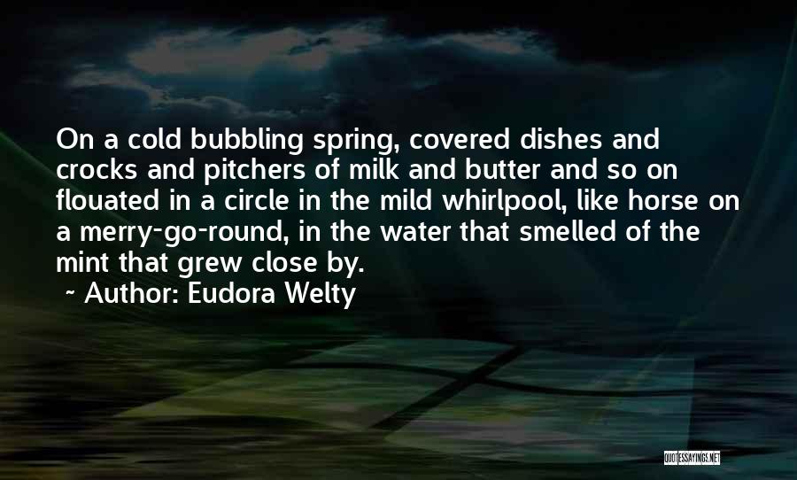 A S F Pitchers Quotes By Eudora Welty