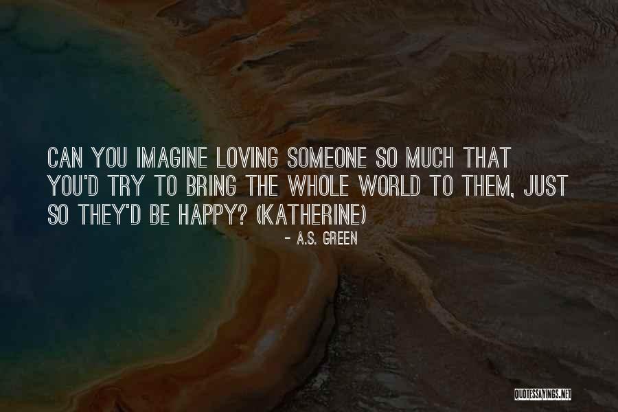A.S. Green Quotes 311190 A.S. Green Quotes 311190