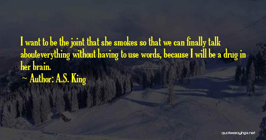 A.S. King Quotes 1549744