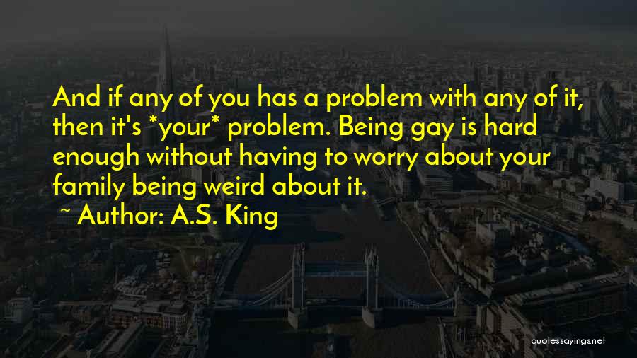 A.S. King Quotes 1708806