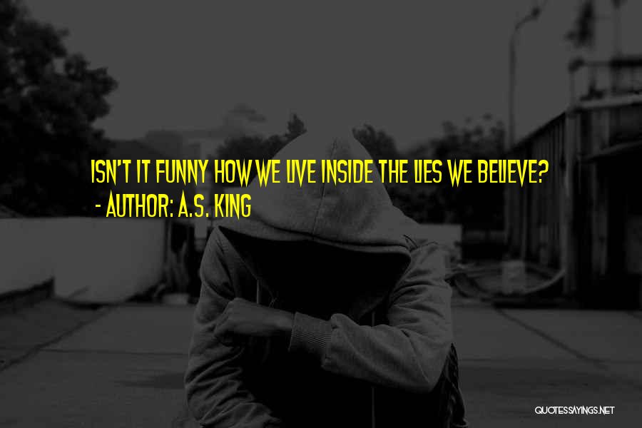 A.S. King Quotes 1968254