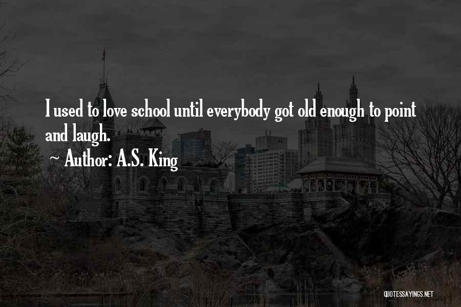 A.S. King Quotes 2077057