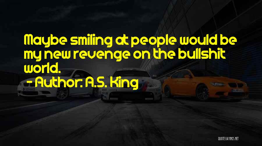 A.S. King Quotes 347132