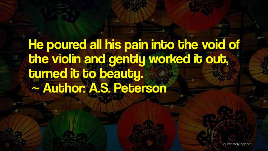 A.S. Peterson Quotes 1091075