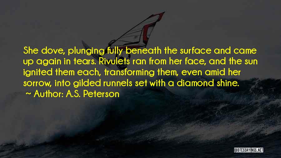 A.S. Peterson Quotes 1461961