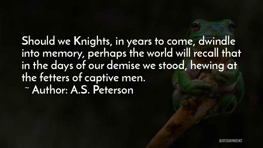 A.S. Peterson Quotes 2193828