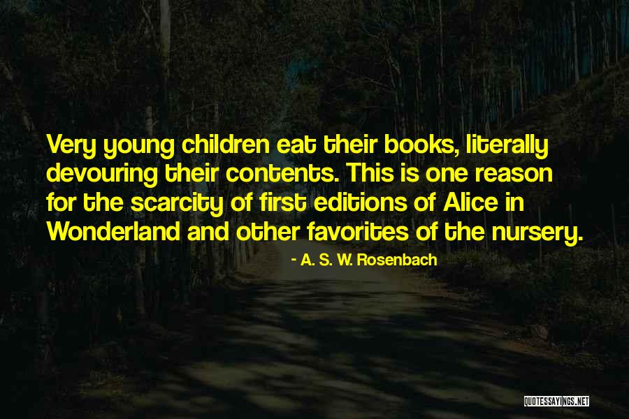 A. S. W. Rosenbach Quotes 536594 A. S. W. Rosenbach Quotes 536594