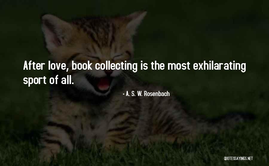 A. S. W. Rosenbach Quotes 768257 A. S. W. Rosenbach Quotes 768257