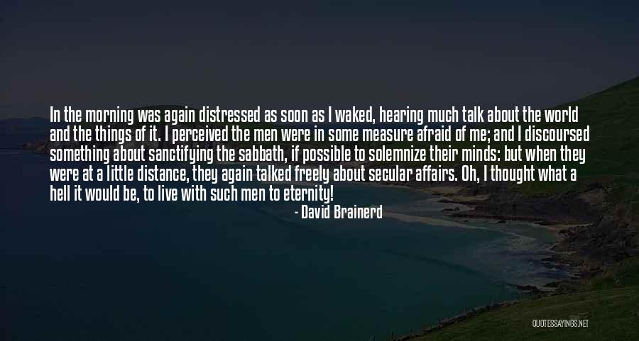A Sabbath Morning Quotes By David Brainerd A Sabbath Morning Quotes By David Brainerd