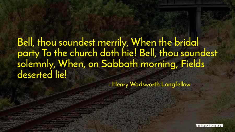 A Sabbath Morning Quotes By Henry Wadsworth Longfellow A Sabbath Morning Quotes By Henry Wadsworth Longfellow