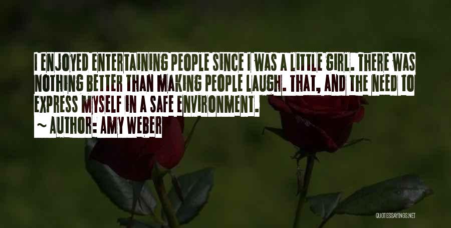 A Safe Environment Quotes By Amy Weber