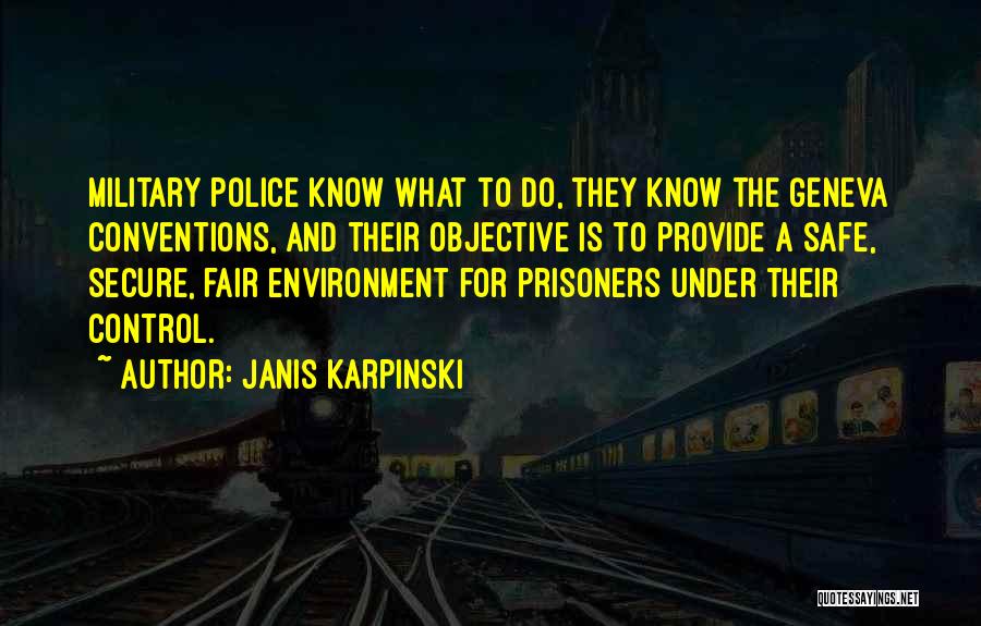 A Safe Environment Quotes By Janis Karpinski