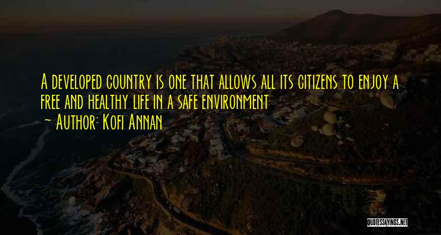 A Safe Environment Quotes By Kofi Annan