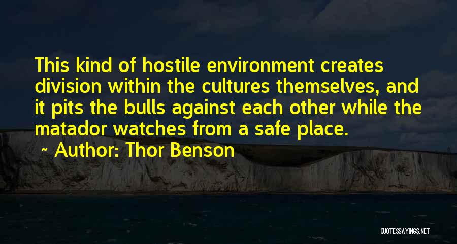 A Safe Environment Quotes By Thor Benson