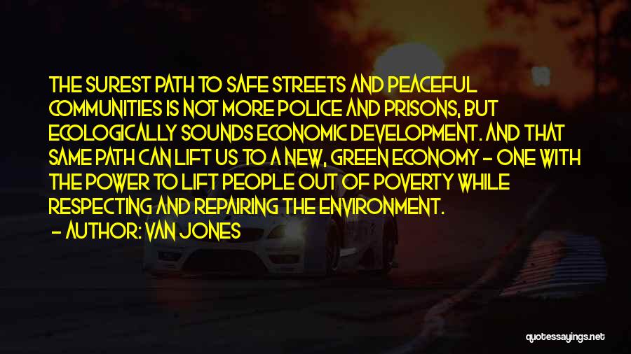 A Safe Environment Quotes By Van Jones