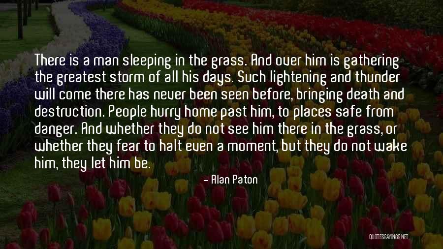 A Safe Home Quotes By Alan Paton A Safe Home Quotes By Alan Paton