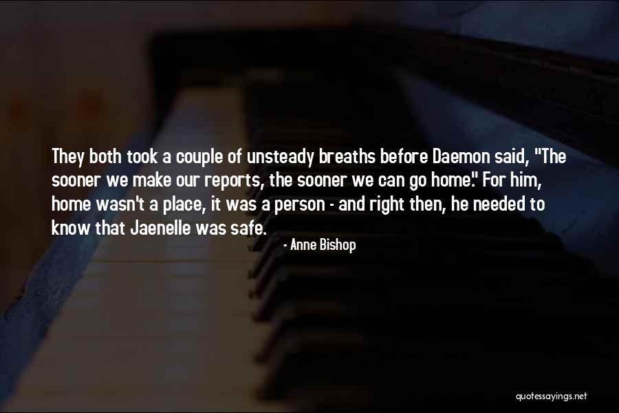 A Safe Home Quotes By Anne Bishop A Safe Home Quotes By Anne Bishop