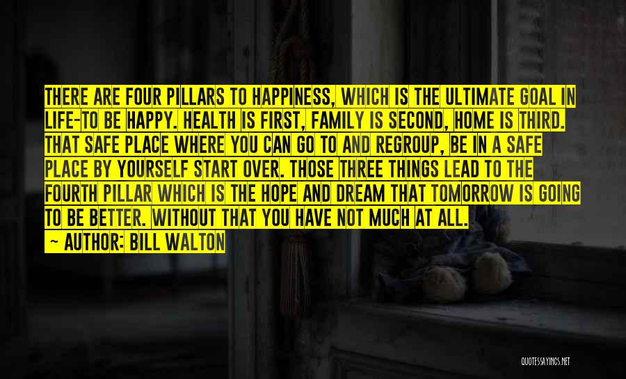 A Safe Home Quotes By Bill Walton