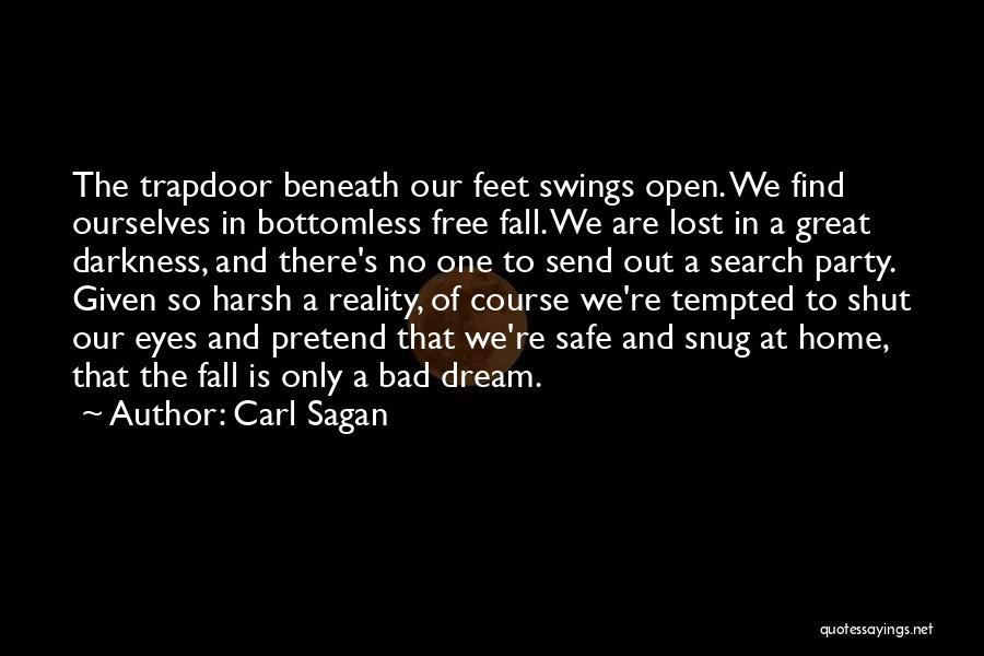 A Safe Home Quotes By Carl Sagan
