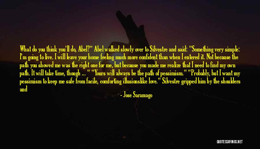 A Safe Home Quotes By Jose Saramago A Safe Home Quotes By Jose Saramago