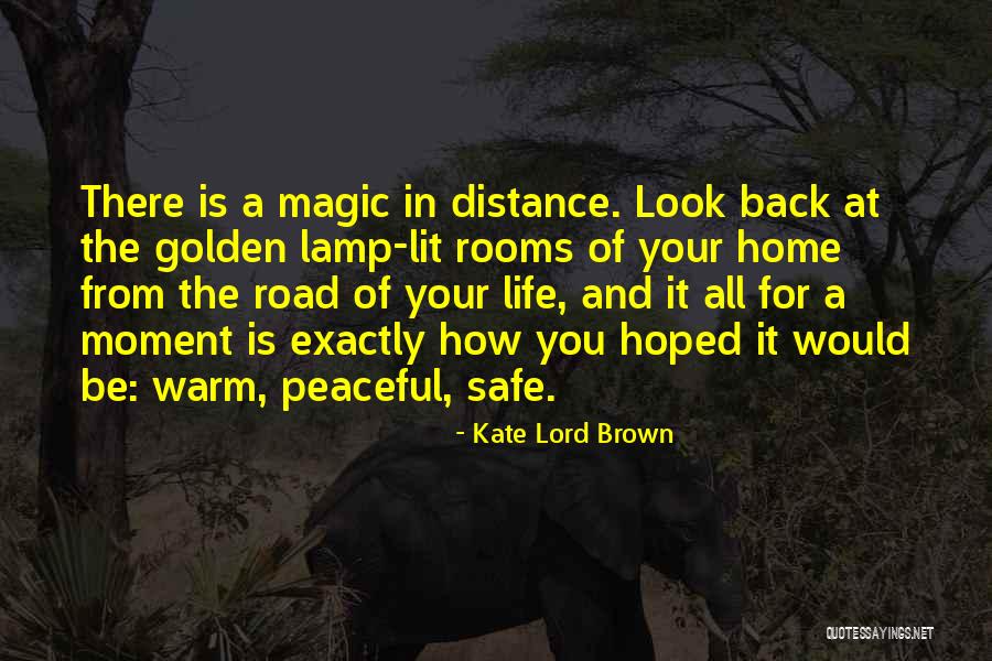 A Safe Home Quotes By Kate Lord Brown A Safe Home Quotes By Kate Lord Brown