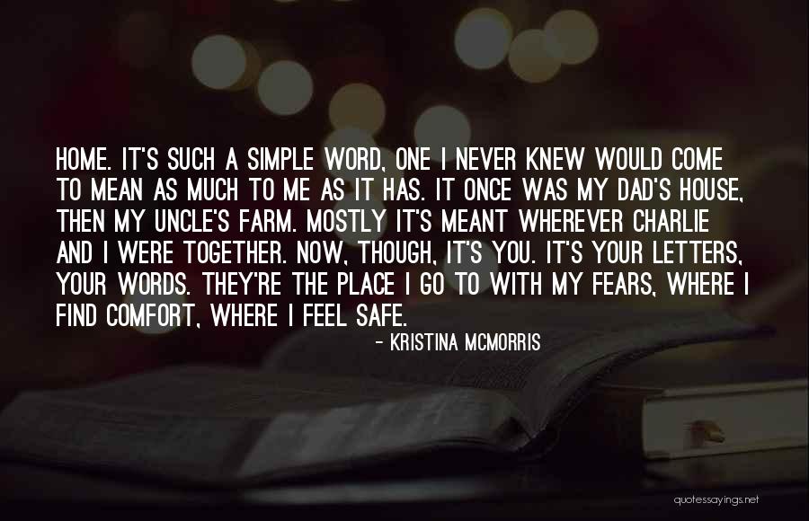 A Safe Home Quotes By Kristina McMorris A Safe Home Quotes By Kristina McMorris