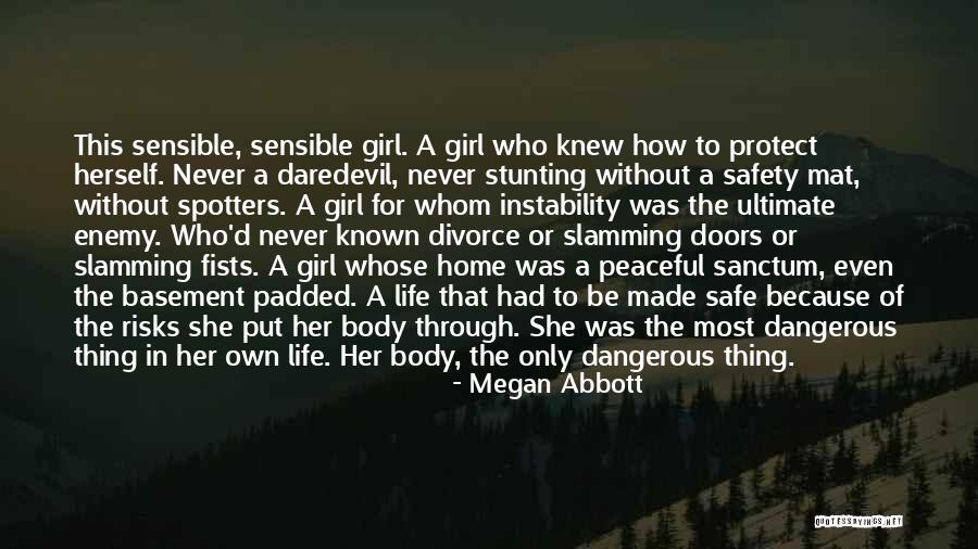 A Safe Home Quotes By Megan Abbott A Safe Home Quotes By Megan Abbott