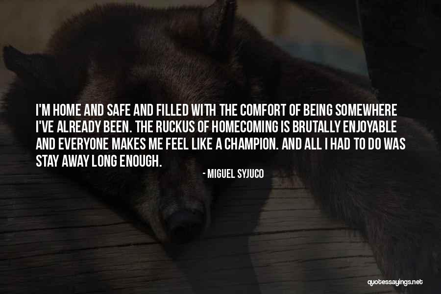 A Safe Home Quotes By Miguel Syjuco A Safe Home Quotes By Miguel Syjuco
