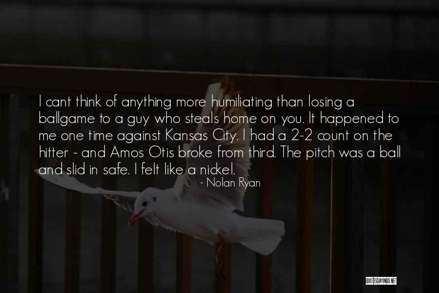 A Safe Home Quotes By Nolan Ryan A Safe Home Quotes By Nolan Ryan