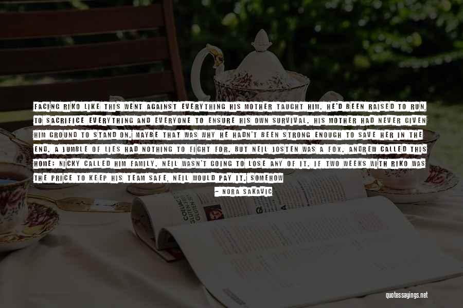 A Safe Home Quotes By Nora Sakavic A Safe Home Quotes By Nora Sakavic
