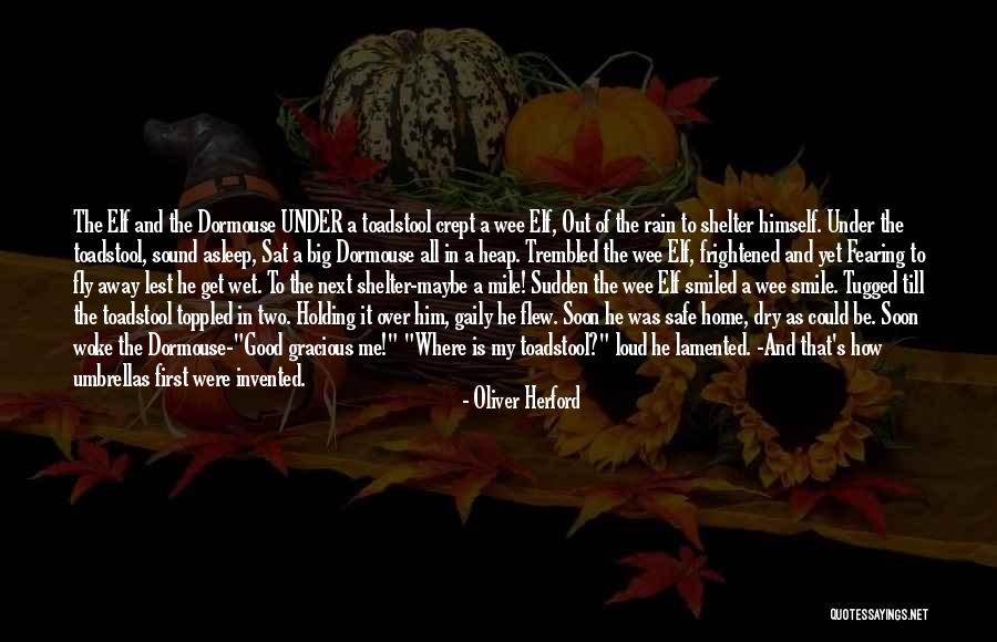A Safe Home Quotes By Oliver Herford A Safe Home Quotes By Oliver Herford